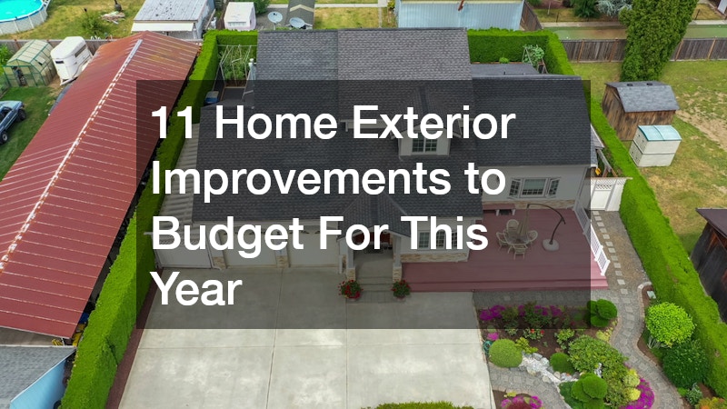 11 Home Exterior Improvements to Budget For This Year